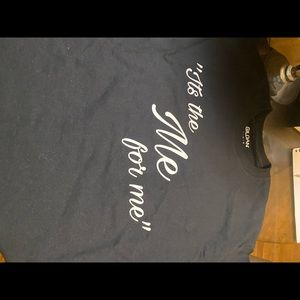 Any saying Sweatshirts or T-shirts